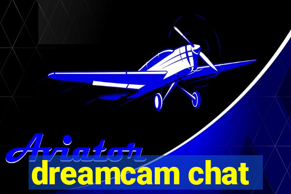 dreamcam chat